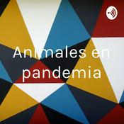 Podcast Animales en pandemia