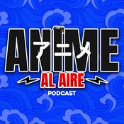 Podcast Anime al Aire
