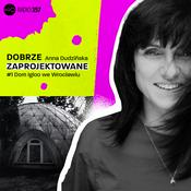 Podcast Anna Dudzińska - Dobrze zaprojektowane