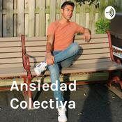 Podcast Ansiedad Colectiva