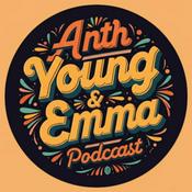 Podcast Anth Young and Emma Young Podcast