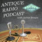 Podcast Antique Radio Podcast with Jarret Brown