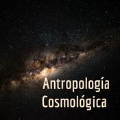 Podcast Antropología Cosmológica