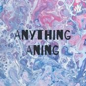 Podcast Anything Aning