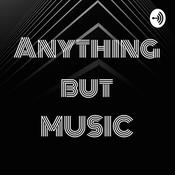 Podcast Anything but MUSIC