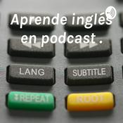 Podcast Aprende inglés en podcast .