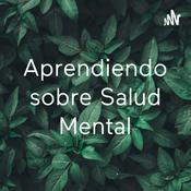 Podcast Aprendiendo sobre Salud Mental