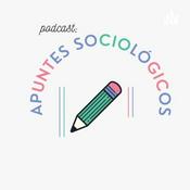 Podcast Apuntes sociológicos