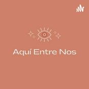 Podcast Aquí entre nos