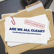 Podcast Are We All Clear? Facilitating Security Clearances
