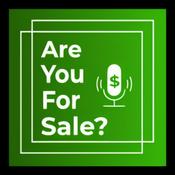 Podcast Are you for sale?