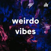 Podcast weirdo vibes