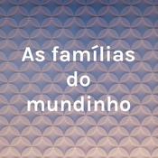 Podcast As famílias do mundinho