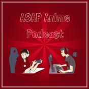 Podcast ASAP Anime Podcast