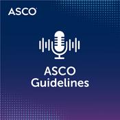 Podcast ASCO Guidelines