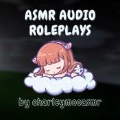 Podcast ASMR Audio Roleplays by CharleyMooASMR