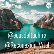Podcast @ecosdeltachira @Reconexion_Vital