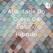 Podcast Atividade Do Curso De Ensino Híbrido