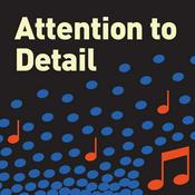 Podcast Attention to Detail: The Classical Music Listening Guide