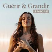 Podcast Guérir et Grandir - Le podcast santé et nutrition de Lisa Salis (@lisasalislife)