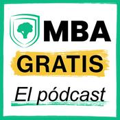 Podcast Audio MBA Gratis | Aprende a Emprender desde Cero