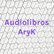 Podcast Audiolibros AryK
