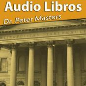 Podcast Audiolibros - Dr Peter Masters