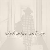 Podcast Autodisciplina construyes