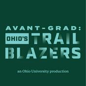 Podcast Avant-Grad : Ohio's Trailblazers