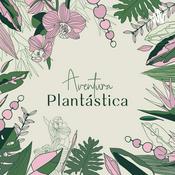 Podcast Aventura Plantástica