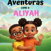 Podcast Aventuras com Aliyah: Vocabulário, Histórias Curtas e Ciência para Crianças 2-6