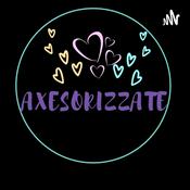 Podcast Axesorizzate