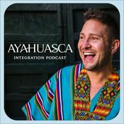 Podcast Ayahuasca Integration Podcast