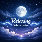 Podcast Relaxing White Noise, Deep Sleep Sounds