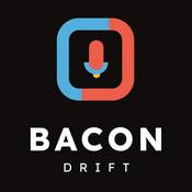 Podcast BACON DRIFT