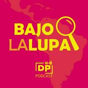 Podcast Bajo la Lupa