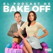 Podcast BAKE OFF: El podcast