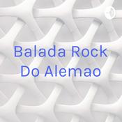Podcast Balada Rock Do Alemao