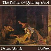 Podcast Ballad of Reading Gaol, (version 2), The  by Oscar Wilde (1854 - 1900)