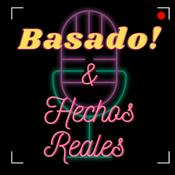 Podcast Basado y Hechos Reales