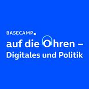 Podcast BASECAMP auf die Ohren - Digitales und Politik