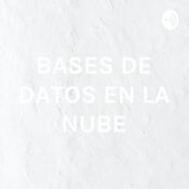 Podcast BASES DE DATOS EN LA NUBE