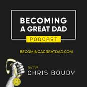 Podcast Becoming A Great Dad