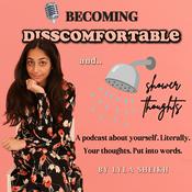 Podcast Becoming DISScomfortable | Dissing the Comfort with Lyla Sheikh
