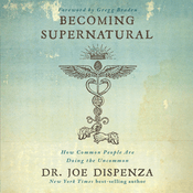 Podcast Becoming Supernatural by Joe Dispenza, Book Summary, Podcast, English