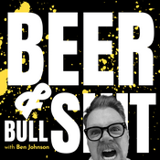 Podcast Beer and Bullsh*t