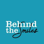 Podcast Behind the Smiles