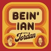 Podcast Bein' Ian with Jordan