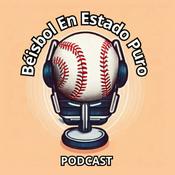 Podcast Béisbol En Estado Puro