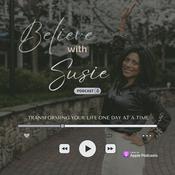 Podcast BELIEVE with Susie